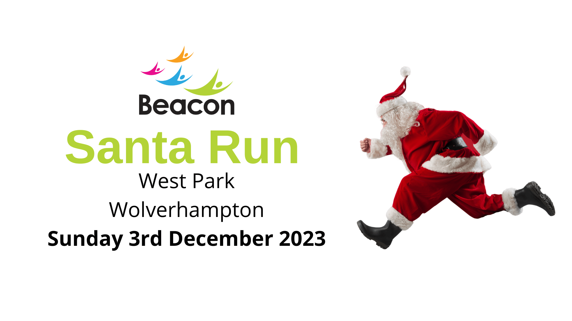 This graphic shows a running Santa on the right. It has the Beacon logo and details of our Santa Run as in the text.